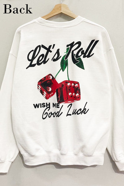 White Colored "Let's Roll" Red Dice Graphic Sweatshirt