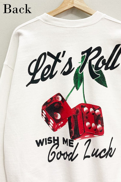 White Colored "Let's Roll" Red Dice Graphic Sweatshirt